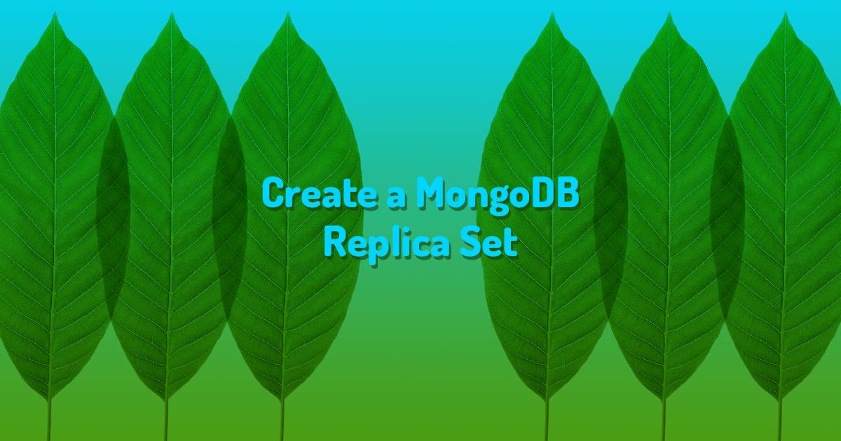 “Create a MongoDB Replica Set”